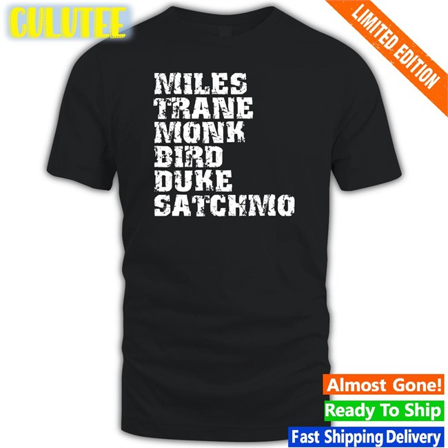 Miles Trane Monk Bird Duke Satchmo T Shirt Italysoundsgood Daz