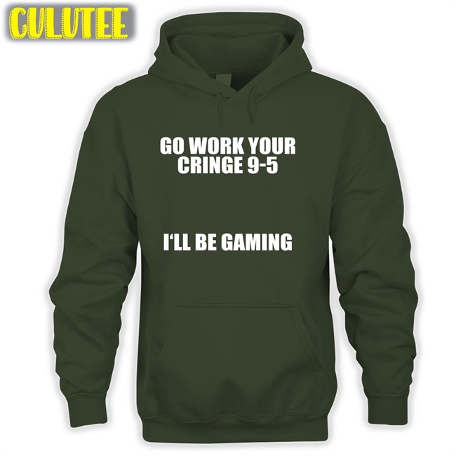 Caipri_Sun Go Work Your Cringe 9-5 I'll Be Gaming New Shirt