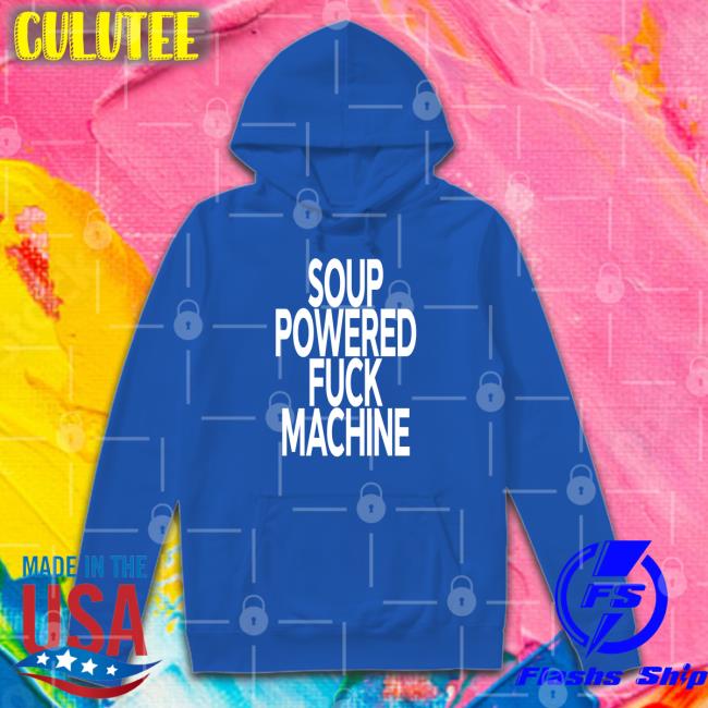 Soup Powered Fuck Machine Tee