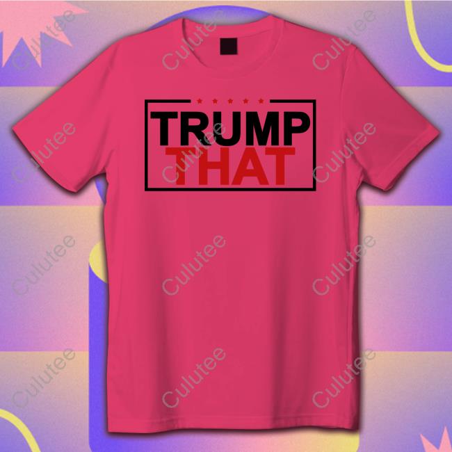 Peggy Krull Trump That Shirt Pnjkrull Tee