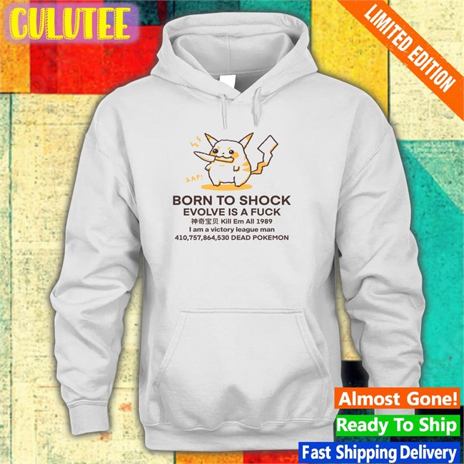 Born To Shock Evolve Is A Fuck Shirt Buttercreamren