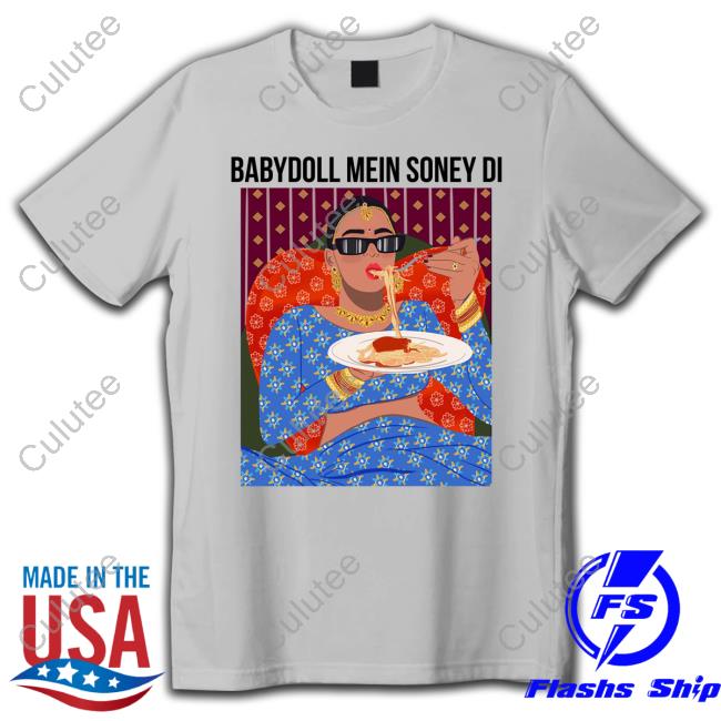 Baby Doll Mein Soney Di Unisex T Shirt