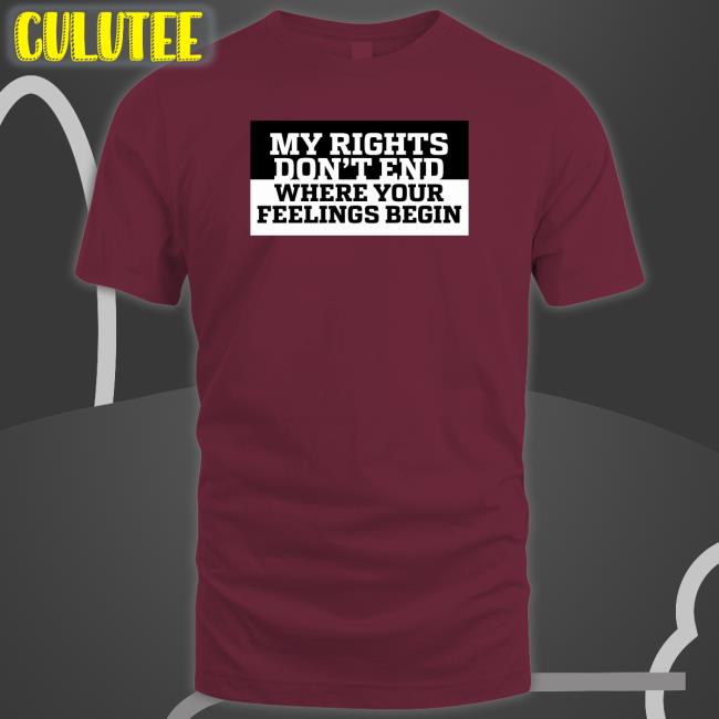 My Rights Don't End Where Your Feelings Begin T Shirt National Association For Gun Rights Kyle Rittenhouse