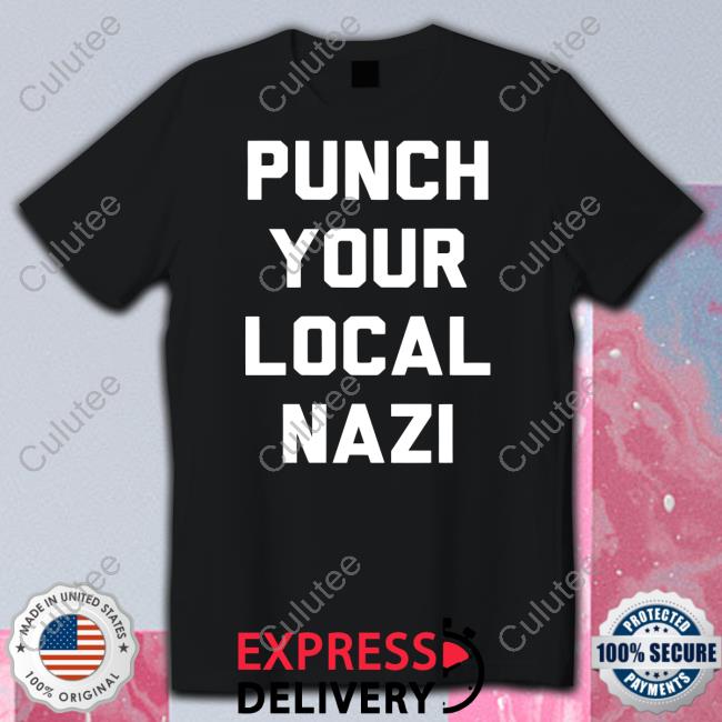 Punch Your Local Nazi Tee Shirt