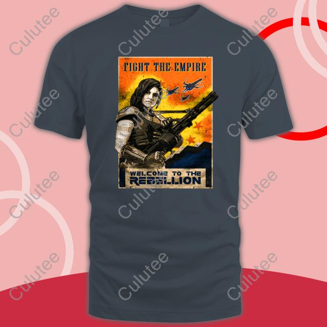Fight The Empire Welcome To The Rebellio Shirts