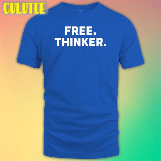 Free Thinker Shirts