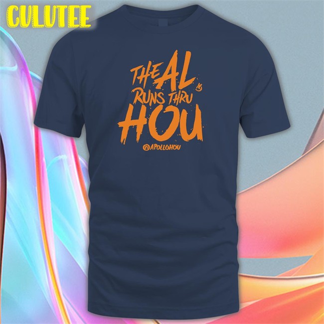 The Al Runs Thru Hou Shirts