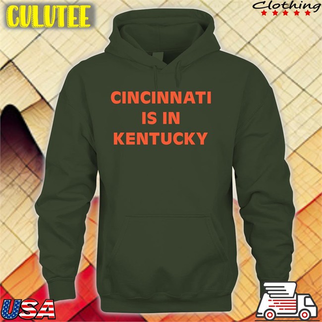 Sir Yacht Merch Cincinnati Is In Kentucky T Shirt Siryacht