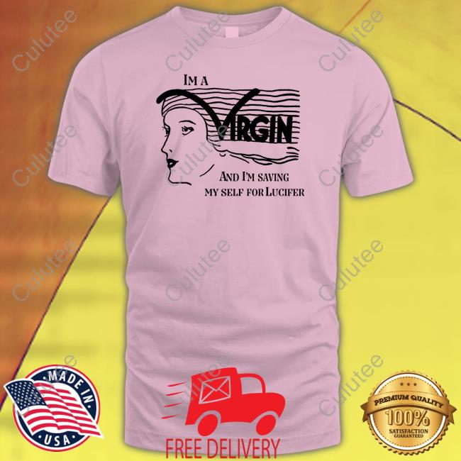 Official I'm A Virgin And I'm Saving Myself For Lucifer Shirt Hooded Sweatshirt
