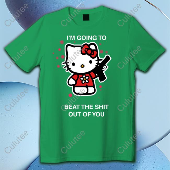I'm Going To Beat The Shit Out Of You T-Shirt Liz Huyandere