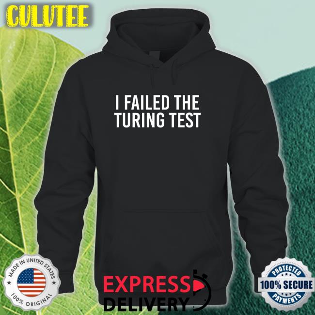 Orwell & Goode I Failed The Turing Test Cap Philippe Boies