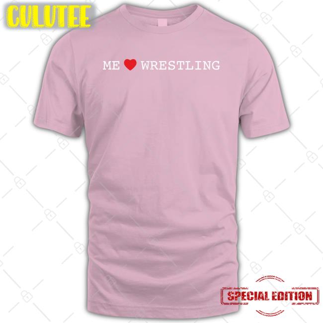 Me Love Wrestling Shirt