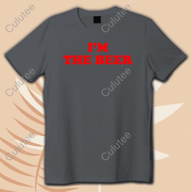 I'm The Beer T-Shirt
