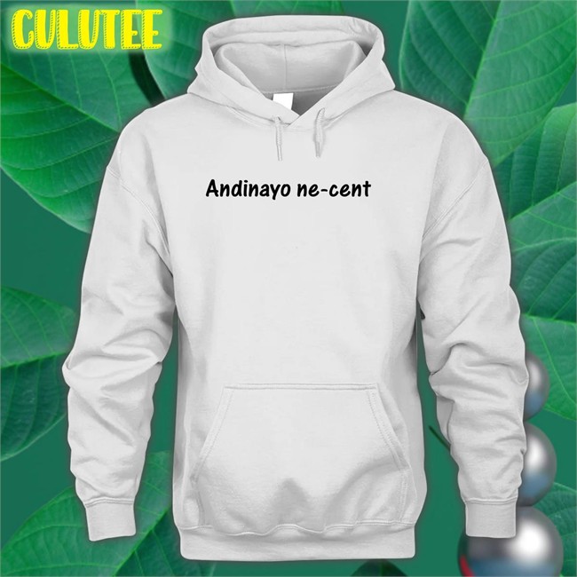 Andinayo Ne Cent Shirts