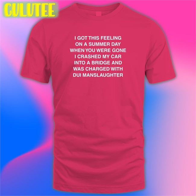 Shirts That Go Hard I Got This Feeling On A Summer Day Offical T-Shirt Black Shirtsthtgohard