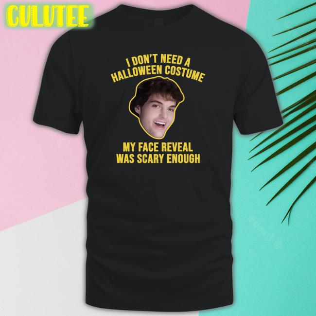 I Don't Need A Halloween Costume Long Sleeved T Shirt