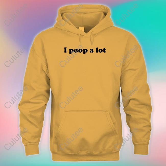 I Poop A Lot Shirt Yellow