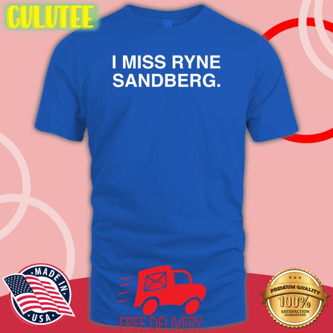 I Miss Ryne Sandberg Sweatshirt