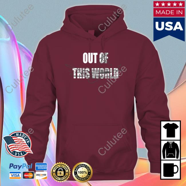 Out Of This World Shirt