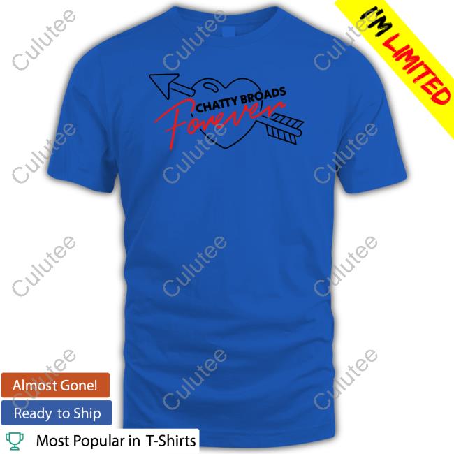 Chatty Broads Forever Tee