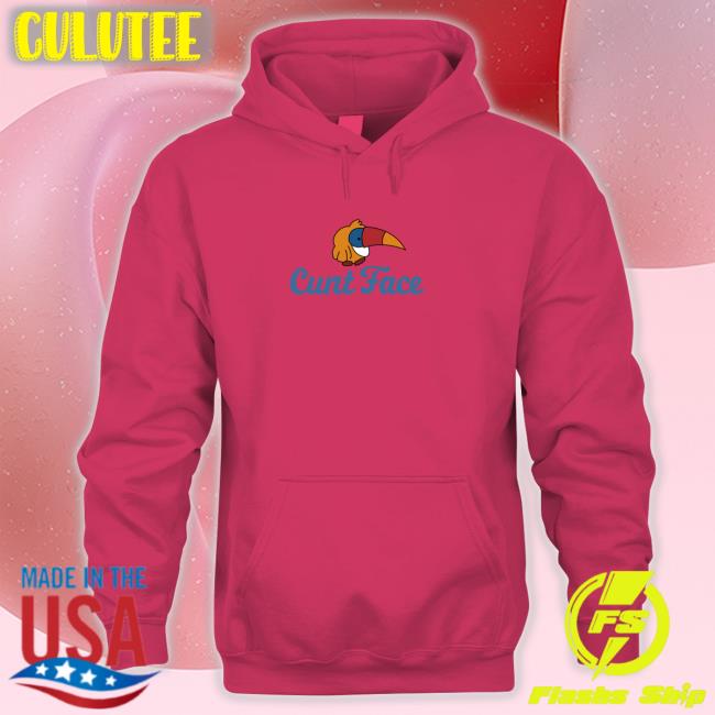 Shirts That Go Hard Cunt Face Original Sweatshirt Shirtsthtgohard
