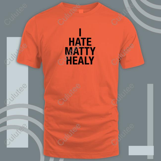 I Hate Matty Healy Tee Shirt