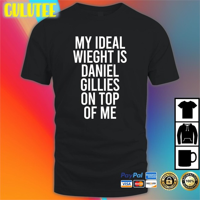 Stephanie Minor My Ideal Weight Is Daniel Gillies On Top Of Me Tee Shirt DeathByDragoon