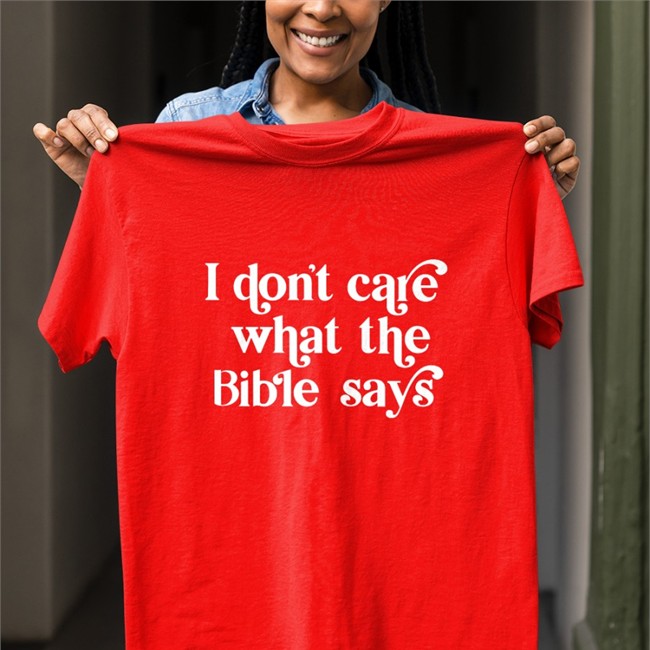 Highnessophelia I Don't Care What The Bible Says Shirt Kelsey