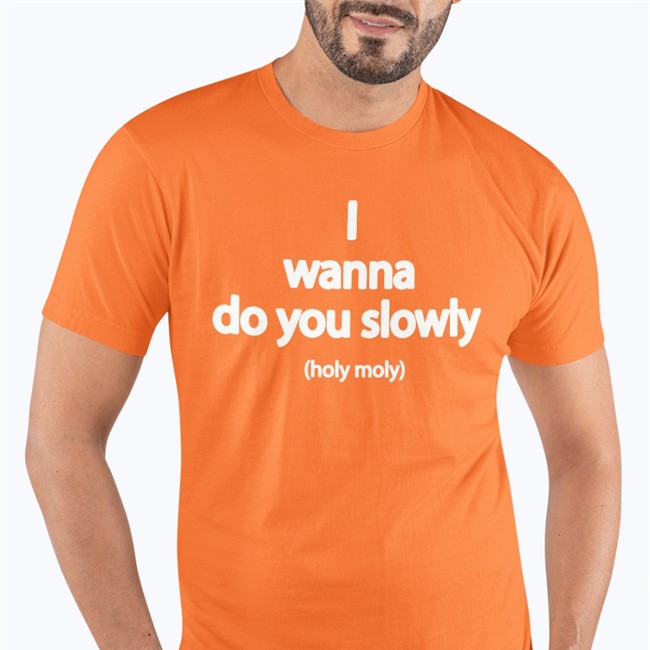 Wanna Do You Slowly Holy Moly Long Sleeve Weird Thrift Store Shirts