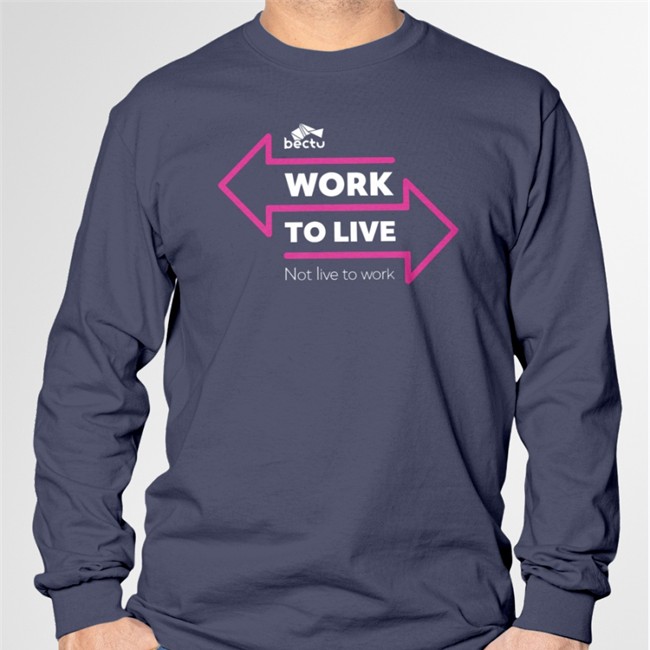 Bectu Work To Live Not Live To Work Sweatshirt