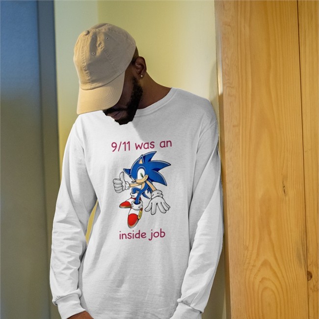 Shirts That Go Hard 9 11 Was An Inside Job T Shirt Sonic