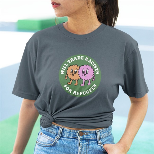 Will Trade Racists For Refugees Shirt White