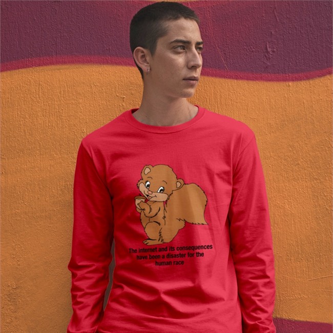 Shirts That Go Hard The Internet And Its Consequences Have Been A Disaster For The Human Race Shirts