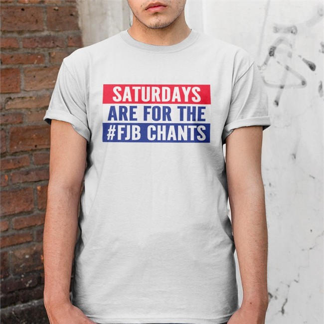 Papitrumpo Saturdays Are For The #Fjb Chants Tee Il Donaldo Trumpo