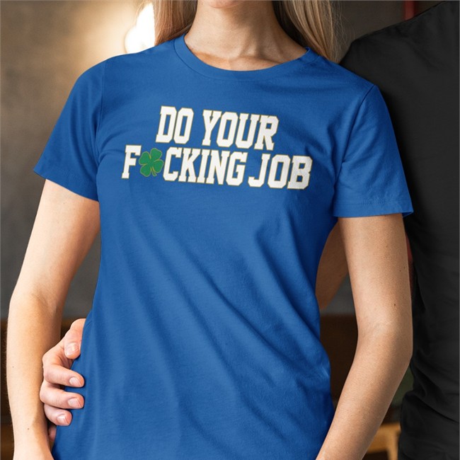 Do Your Fucking Job Tee