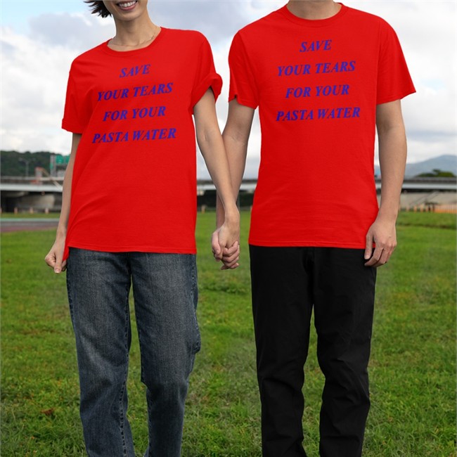 Shirts That Go Hard Save Your Tears For Your Pasta Water Long Sleeved T Shirt Matilda Gutierrez Store