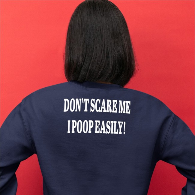 Shirts That Go Hard Don't Scare Me I Poop Easily Tee Black
