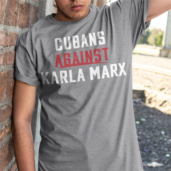 Rondesantisfl Cubans Against Karla Marx Shirts Black