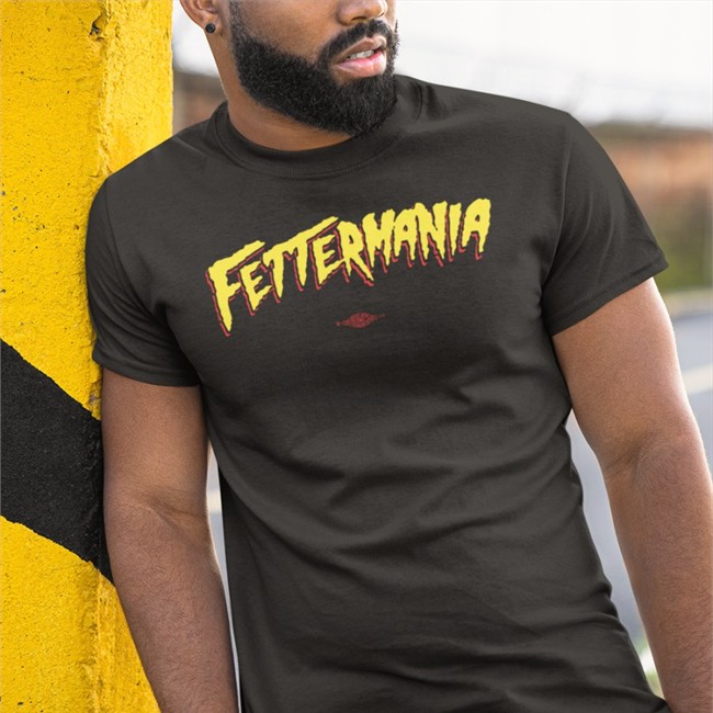 John Fetterman Fettermania T Shirt Fetterman Store