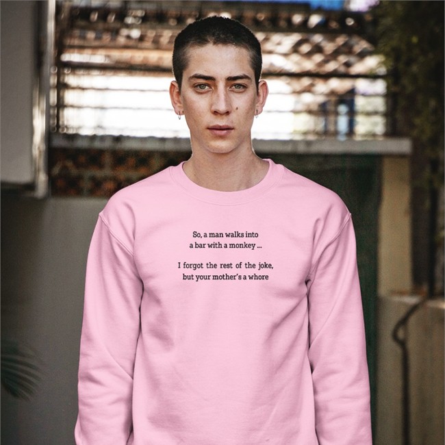 Shirts That Go Hard Merch So A Man Walks Into A Bar With A Monkey I Forgot The Rest Of The Joke But Your Mother's A Whore Tank Top