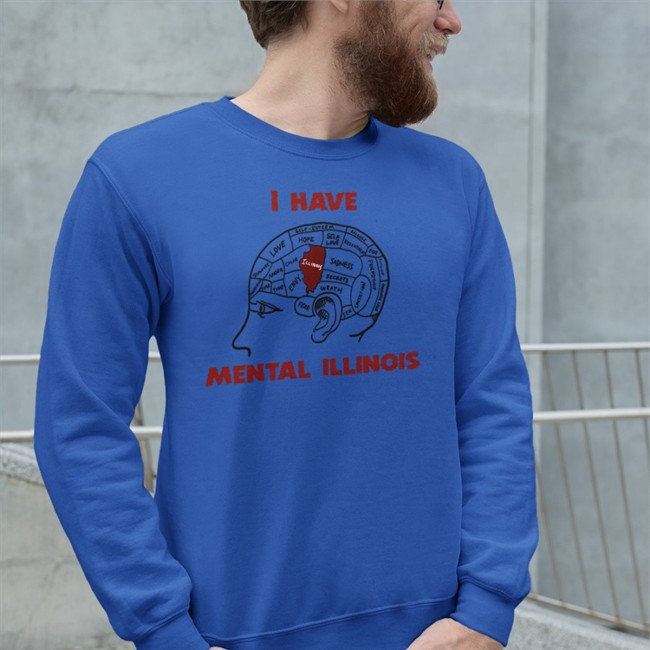 I Have Mental Illinois Shirt Shirts That Go Hard