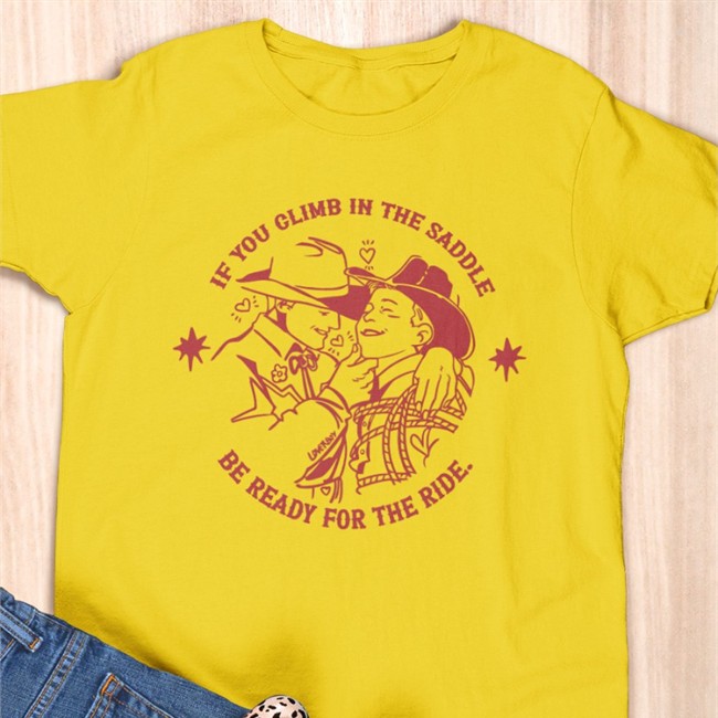 Noah If You Climb In The Saddle Be Ready For The Ride TShirt NoahDeaArt