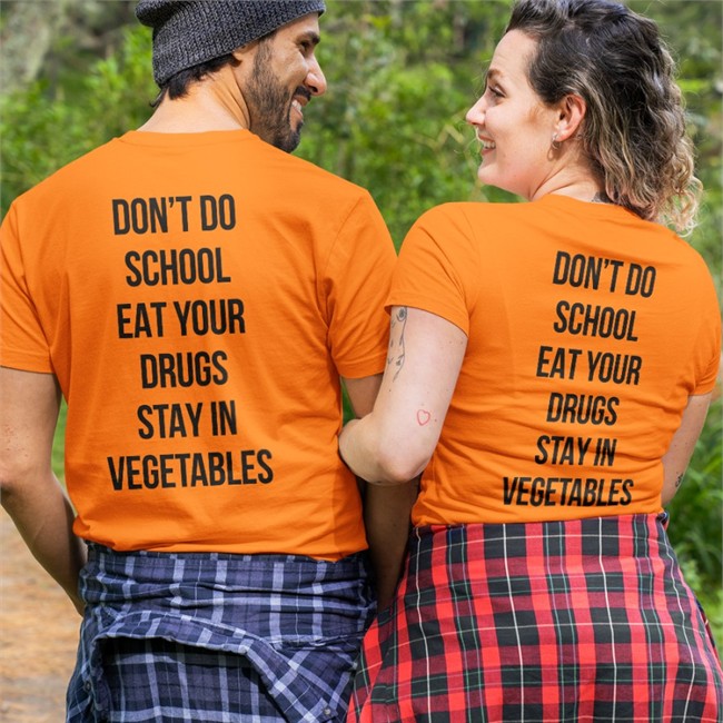 Don't Do School Eat Your Drugs Stay In Vegetables T Shirt White