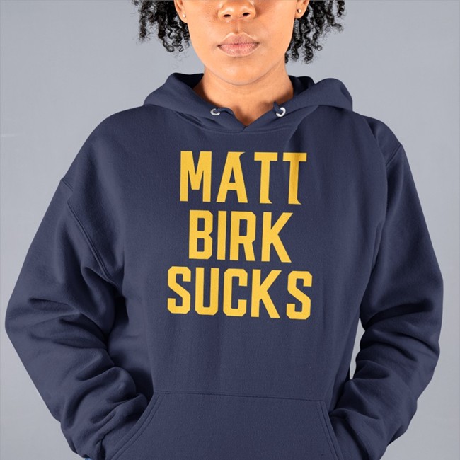 Paul Marvinarts Merch Matt Birk Sucks Sweatshirt