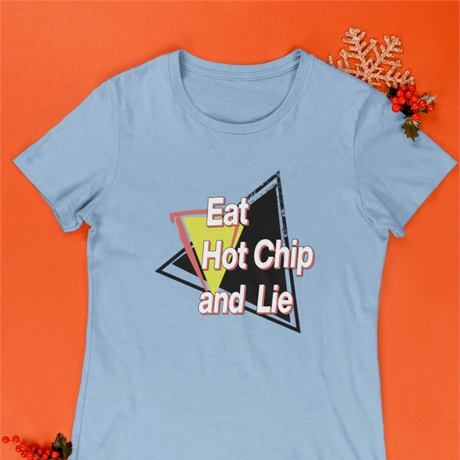 Shirtsthtgohard Eat Hot Chip And Lie T-Shirt
