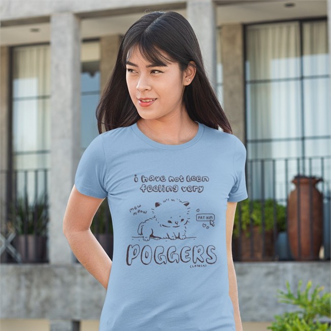 Ren I Have Not Been Feeling Very Poggers Shirt Buttercreamreni