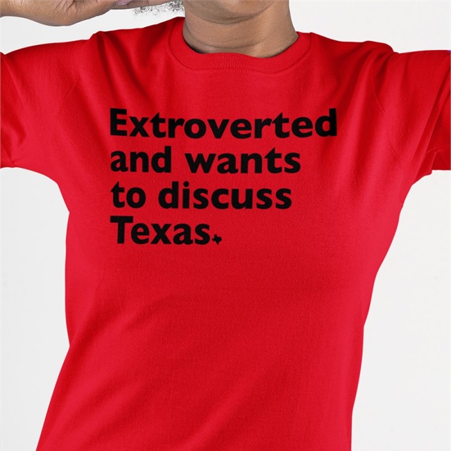 Nathan Ryan Extroverted And Wants To Discuss Texas Long Sleeve Shirt Txhumor
