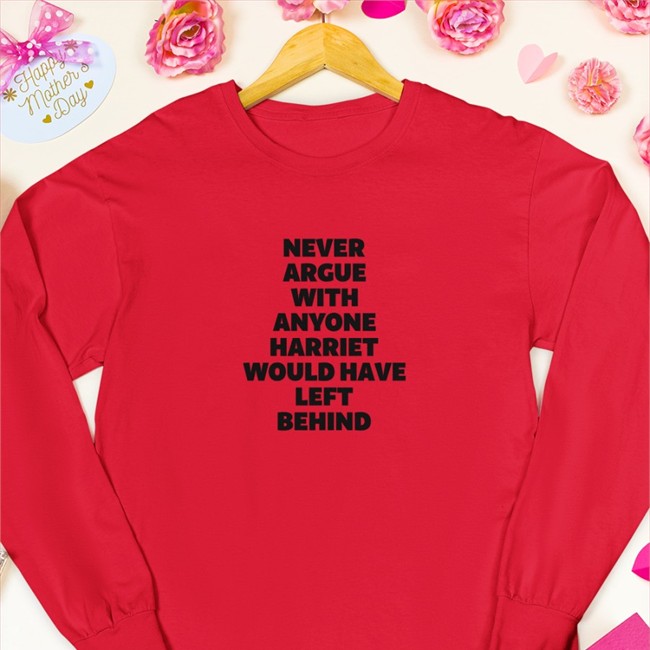 Marc Lamont Hill Never Argue With Anyone Harriet Would Have Left Behind Shirts Grey