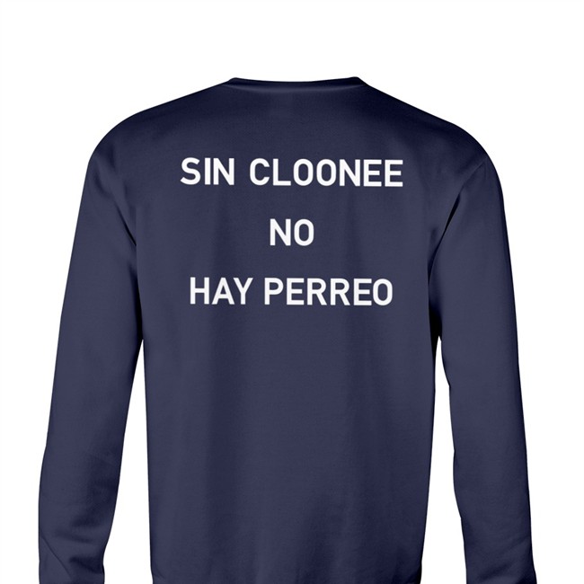 Clooneeuk Black Sin Cloonee No Hay Perreo T Shirt