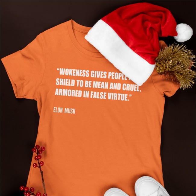 PragerU Wokeness Gives People A Shield To Be Mean And Cruel Armored In False Virtue Elon Musk T Shirt